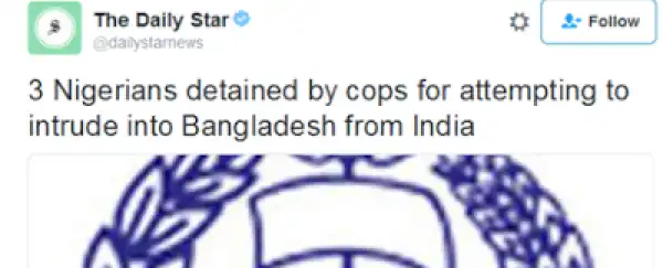 Three Nigerians detained for attempting to illegally enter Bangladesh from India